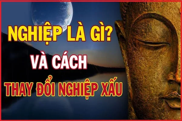 Nghiệp chướng là gì? 4 Cách chuyển hóa cho người Nghiệp nặng