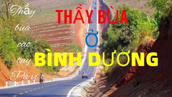 6 Thầy làm bùa ở Bình Dương hiệu quả nhất (Uy tín)