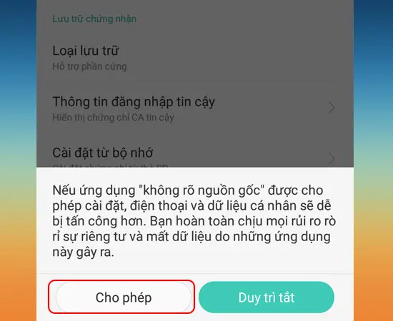 Cho phép cài đặt ứng dụng từ nguồn không xác định.