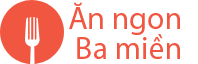 Ăn ngon 3 miền